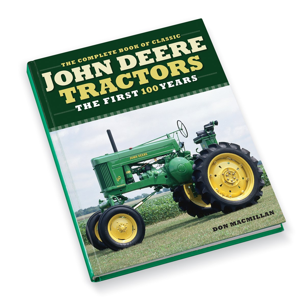 The Complete Book of Classic John Deere Tractors Collections Etc.
