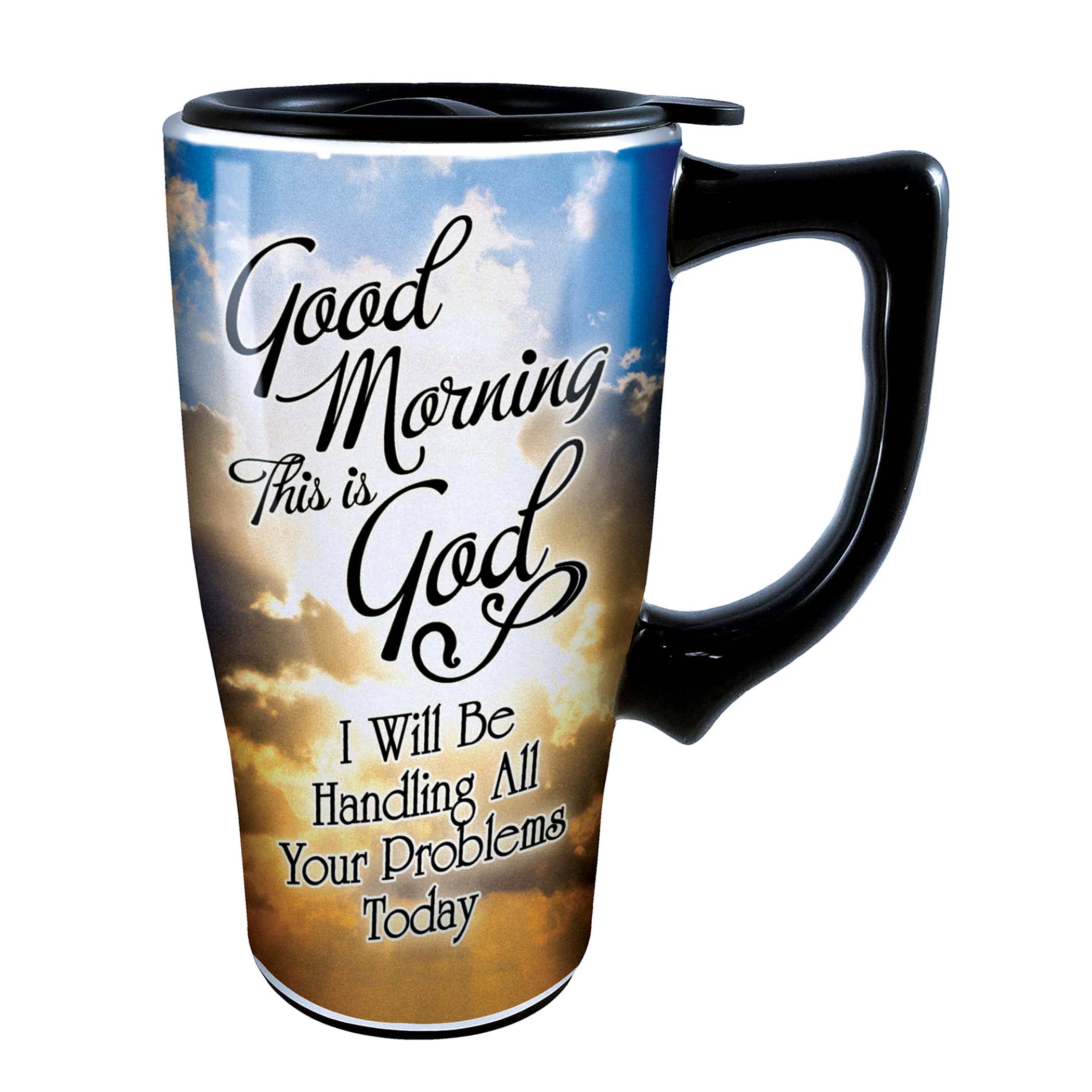 Good Morning This Is God Ill Handle It Travel Ceramic Mug