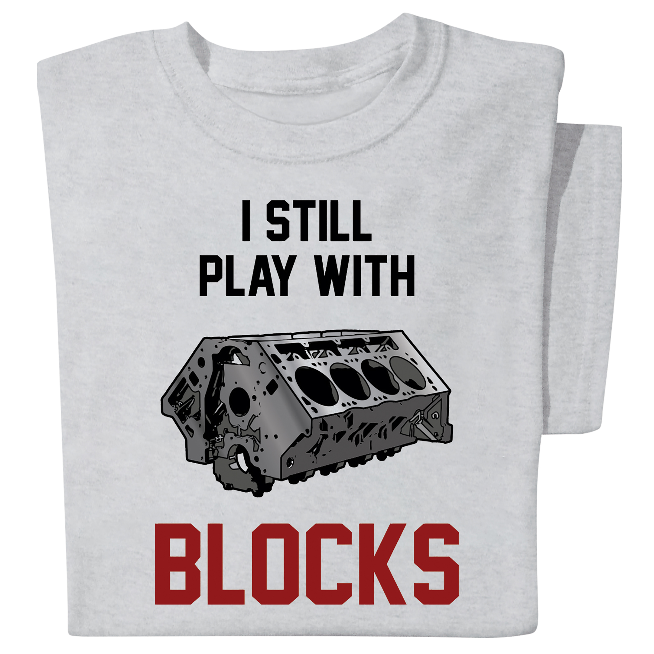 I Still Play With Blocks Backyard Mechanic Light Grey T-Shirt Large Light Grey