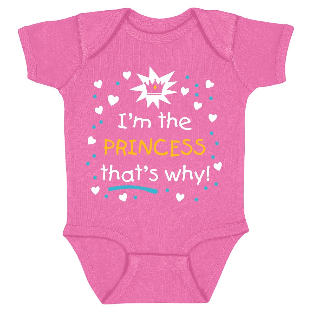 I'm The Princess That's Why Cotton Baby Onesie Collections Etc.