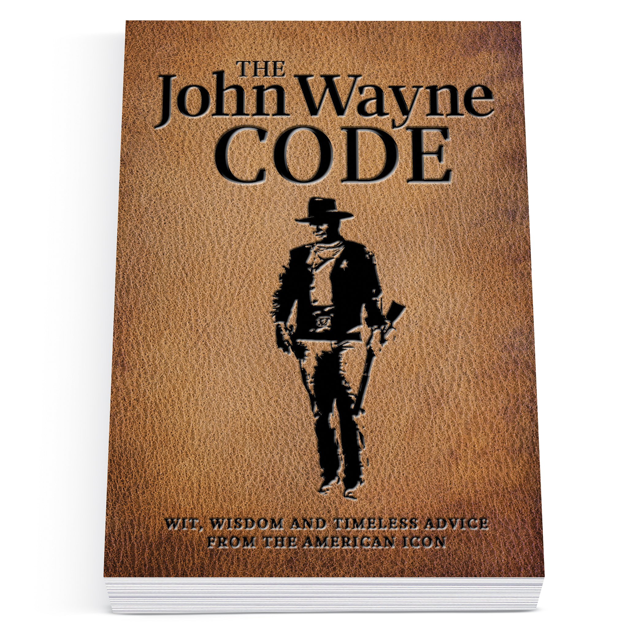 John Wayne Code Book with Photos, Stories and Quotes