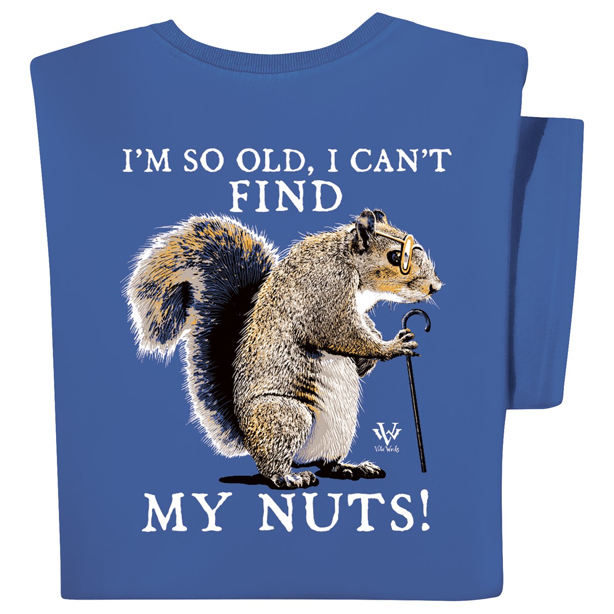 I'm So Old I Can't Find My Nut Novelty Short Sleeve Tee Collections Etc.