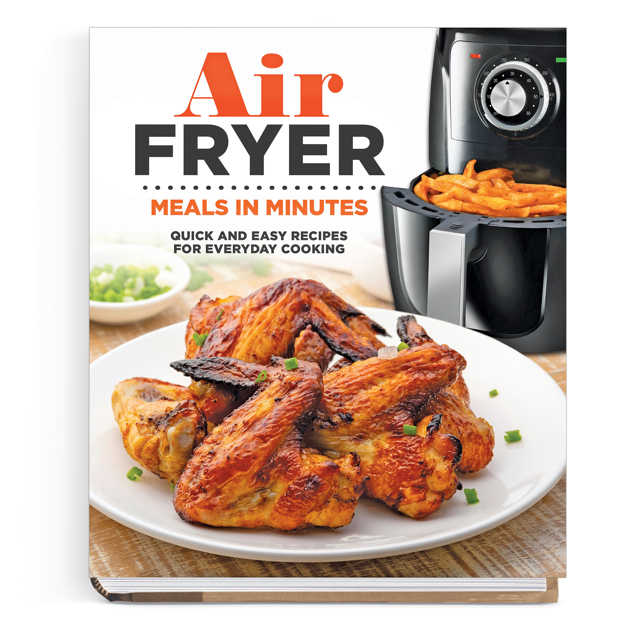 Air Fryer Meals in Minutes Hardcover Cookbook, Over 110 Recipes