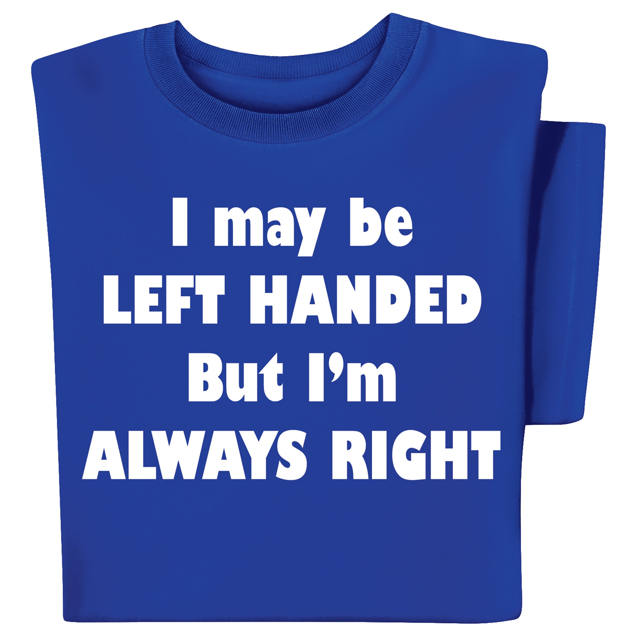 Always Right T-shirt Large Gender Neutral Royal Blue