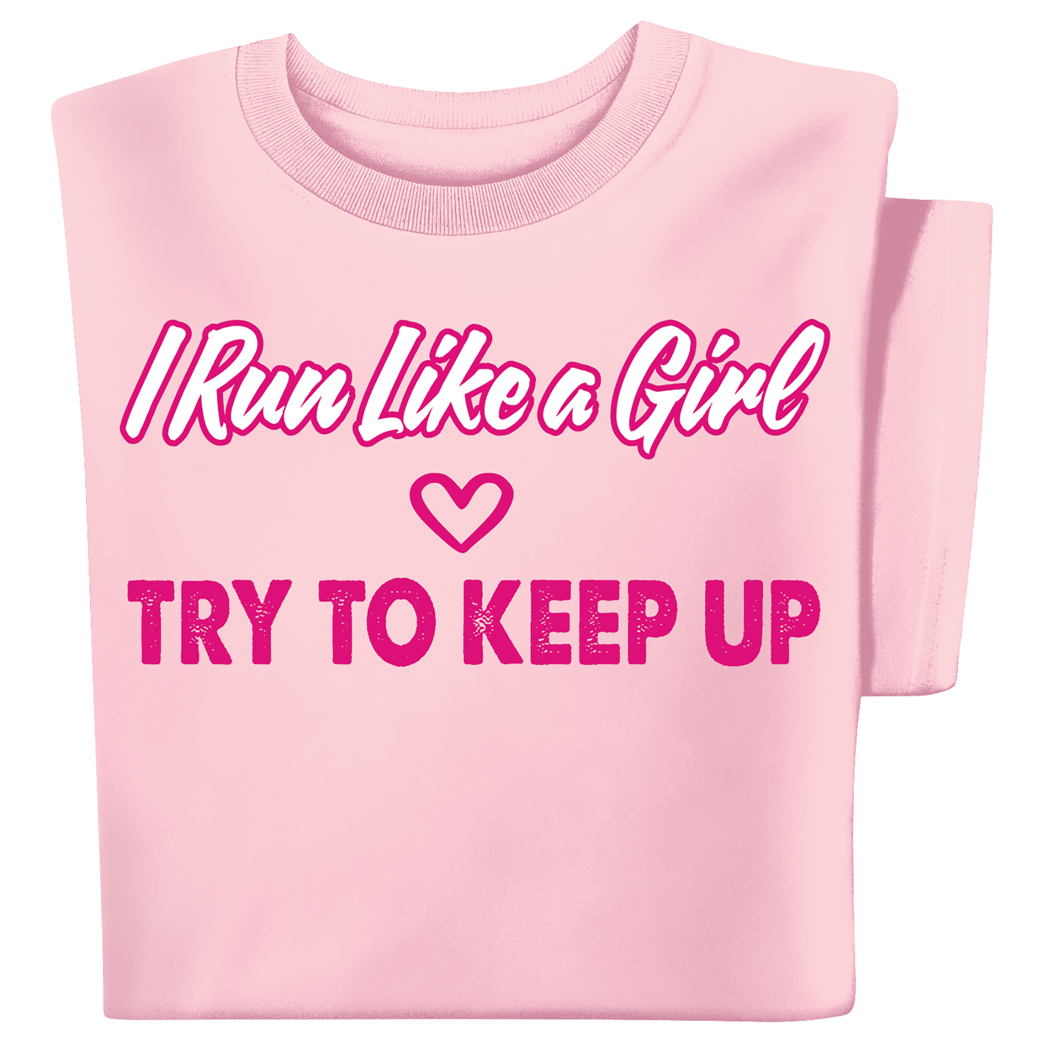 I Run Like A Girl, Try To Keep Up Short Sleeve Graphic T-Shirt Medium light pink