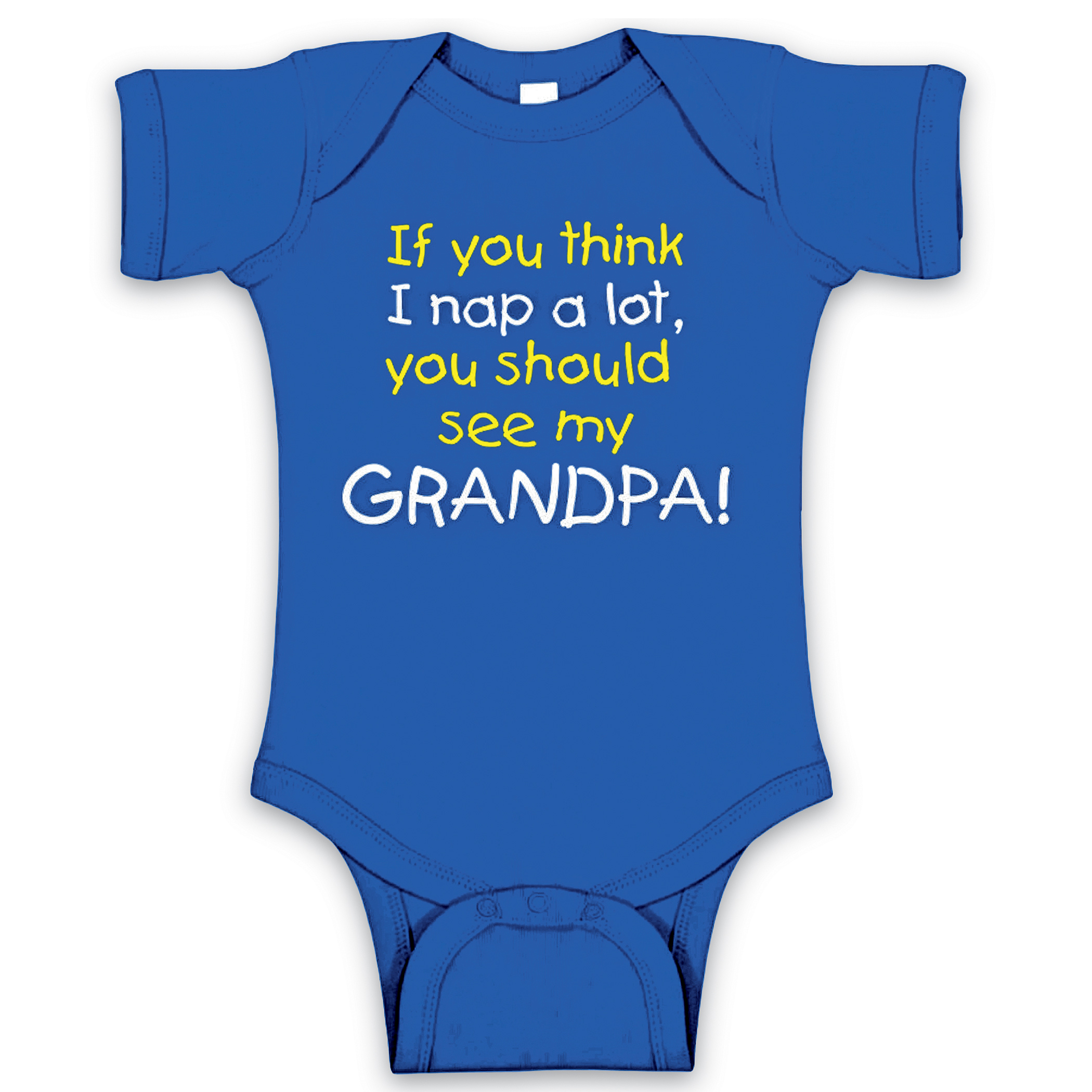 Funny If You Think I Nap A Lot Baby One Piece Outfit with Snaps 6-12 mos Royal Blue